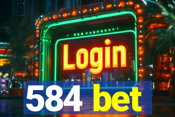 584 bet